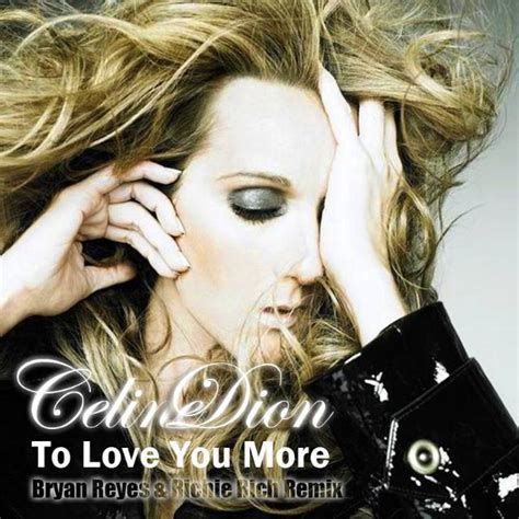 to love you more celin dior|celine dion songs.